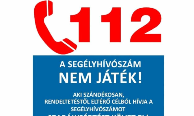 A 112-es segélyhívószám nem játék!