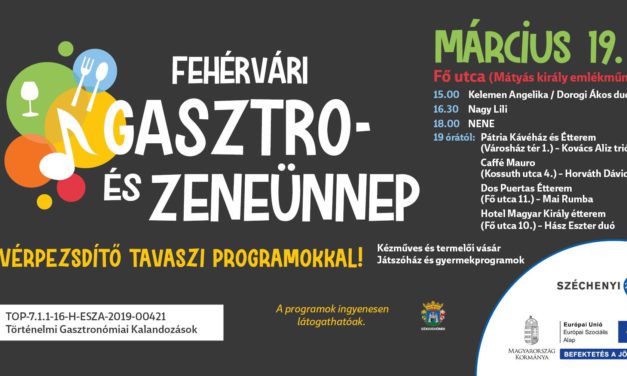 Fehérvári Gasztro- és Zeneünneppel indul a tavasz