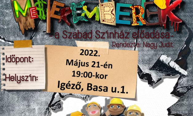 Mesteremberek: bemutató a Szabad Színházban
