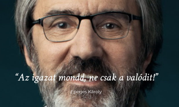 „Az igazat mondd, ne csak a valódit” – Eperjes Károly estje