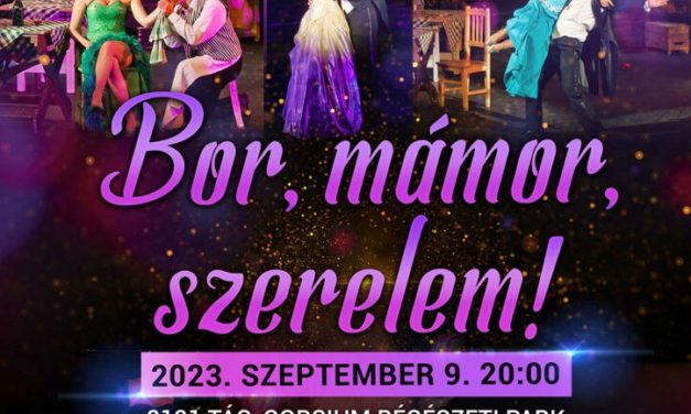 Bor, mámor, szerelem – ismét Gorsiumban a népszerű darab