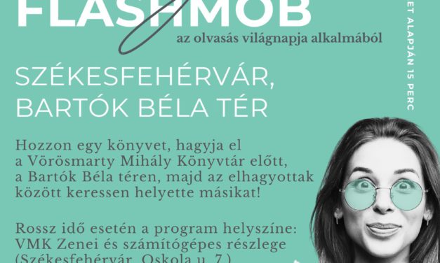 Hagyj el egy könyvet, találj egy könyvet – flashmob az olvasás világnapján