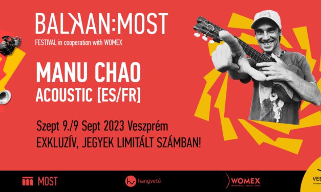 BALKAN:MOST – Manu Chao Veszprémben