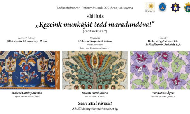„Kezeink munkáját tedd maradandóvá!”