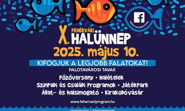 Május 7-ig lehet nevezni a X. Fehérvári Halünnepre