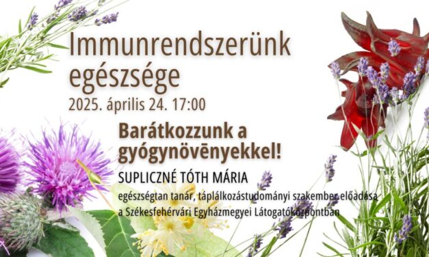 Az immunrendszer titkairól és gyógynövényekről, csütörtökön