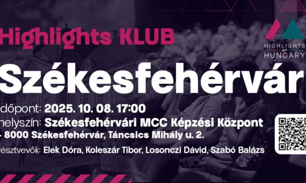 Highlights Klub – Inspiráló magyarok Székesfehérváron